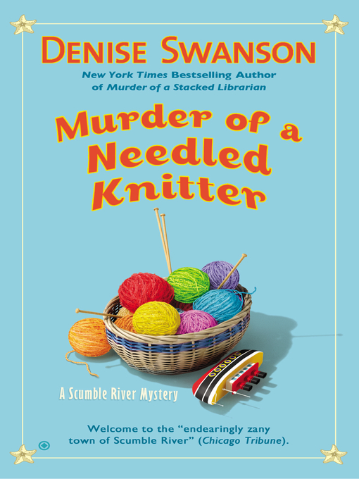 Title details for Murder of a Needled Knitter by Denise Swanson - Wait list